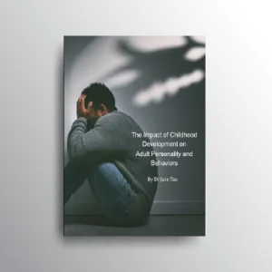 The impact of childhood development on adult personality and behaviors